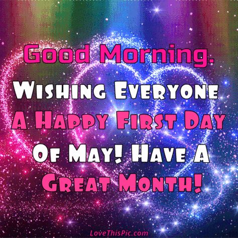 Good Morning Wishing Everyone A Happy First Day Of May Happy First Day Of May, May Pictures, Good Morning Facebook, May Quotes, Love Good Morning Quotes, Good Morning Thursday, Happy Wednesday Quotes, Good Morning Saturday, Morning Memes