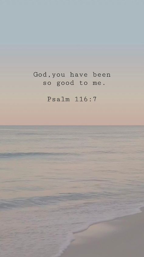 Psalms 116:7, Psalm 116:7 Wallpaper, Psalm 84:11 Wallpaper, Psalm 27 Wallpaper, Psalm 118:24 Wallpaper, Psalm 147:3, Bible Verse Wallpaper Iphone, Pray Everyday, Psalm 43