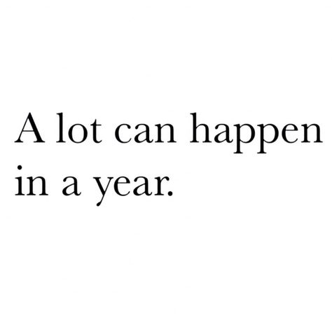 It’s Been A Year Quotes, Alot Can Happen In A Year, A Lot Can Happen In A Year, Vision Board Words, 2024 Moodboard, Matter Quotes, Hope Life, Inspo Quotes, Year Quotes