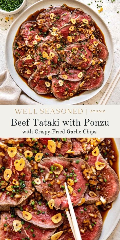 The secret to perfectly cooked Beef Tataki is to quickly sear seasoned steaks over high heat to create a crisp exterior, locking in flavor, and then chilling them completely before slicing. I like to top tataki of beef with a simple ponzu sauce and crispy fried garlic chips. A classic Japanese recipe that is easy (and delicious) to make at home! Gluten-free adaptable. #wellseasonedstudio #beef #tataki #ponzu Asian Beef Carpaccio, Beef Tapas, Beef Tartare Recipe, Christmas Beef Recipes, Simple Asian Recipes, Hosting Recipes, Shared Dining, Beef Tataki, Ponzu Sauce