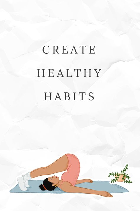 Habit Illustration, Create Healthy Habits, Healthy Woman, Image Positive, Woman Character, Yoga Illustration, Visual Board, Free Yoga, Health Quotes Motivation