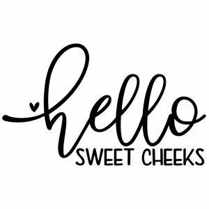 Hello Sweet Cheeks, Sweet Cheeks, 자수 디자인, Cricut Craft Room, Diy Cricut, Silhouette Design Store, Cricut Creations, Cricut Projects Vinyl, Maya Angelou