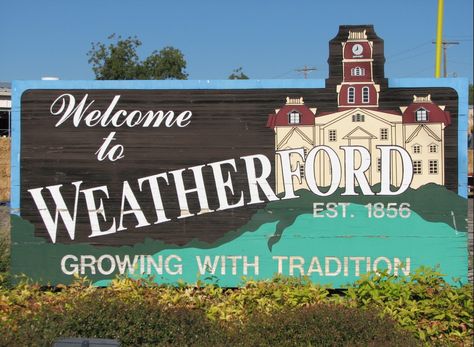 Hometown pride :) Weatherford Texas, Small Town Life, Hometown Pride, Our Town, Dallas Fort Worth, U.s. States, Fort Worth, In The Heart, Small Towns