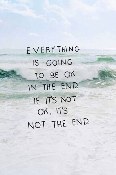 Everything will turn out good in the end I know it will and if its not good then it is not the end!! Tumblr Quotes, In The End, A Quote, Cute Quotes, Beautiful Quotes, The Words, Great Quotes, Picture Quotes, Inspirational Words