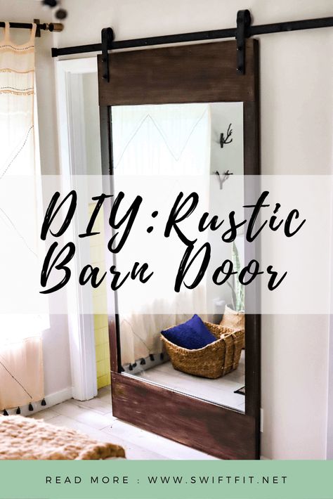 DIY Project: Rustic Sliding Barn Door + Full Length Mirror Mirror Barn Door Closet, Diy Barn Door Cheap, Cheap Barn Door Hardware, Mirror Barn Door, Sliding Mirror Door, Barnyard Door, Making Barn Doors, Rustic Diy Projects, Bathroom Barn Door