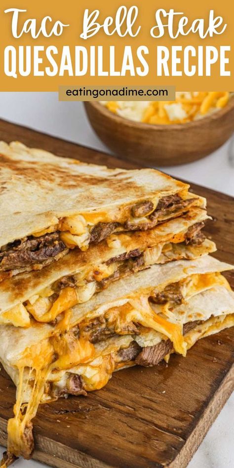 Taco Bell Steak Quesadilla Recipe, Quesadilla Taco Bell, Steak Quesadilla Recipe, Quesadilla Taco, Steak Quesadilla Recipes, Quesadilla Recipes Beef, Steak Quesadilla, Steak And Cheese, Quesadilla Recipes Easy