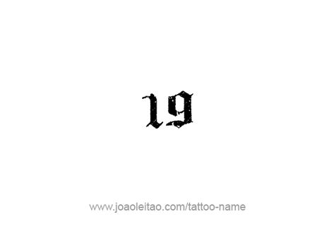 Tattoo Design Number Nineteen 19 Tattoo Number Ideas, 19 Tattoo Number Fonts, 19 Number Tattoo, 19 Number Design, Number 19 Tattoo, Gothic Number Tattoo, Number One Tattoo, Number Tattoo Design, Memento Tattoo