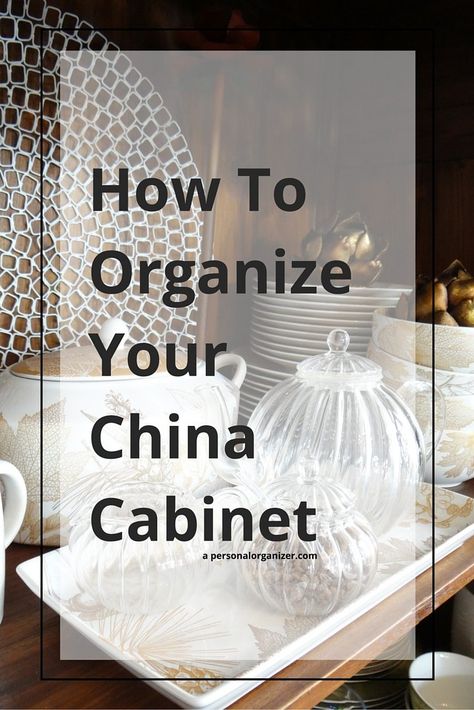 China Cabinet Decor, China Hutch Decor, China Hutch, China Cabinet Display, Wood Plant Stand, China Display, Kitchen Cabinet Organization, Personal Organizer, Organizing Tips