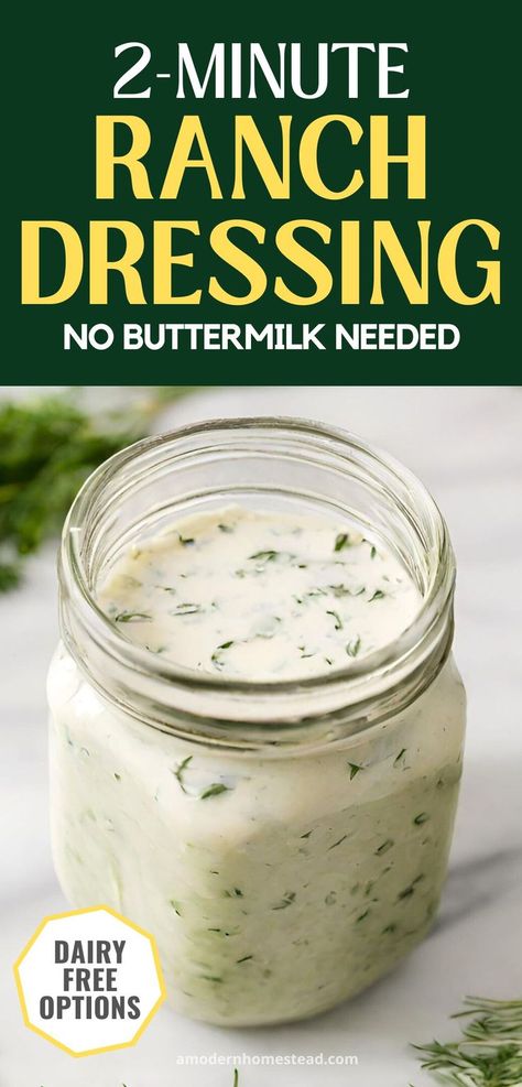 Homemade ranch dressing in a mason jar with text that reads homemade ranch dressing without buttermilk 2-minute recipe no dairy needed Quick Ranch Dressing, Dried Chives, Ranch Dressing Recipe Homemade, Dried Dill, Buttermilk Ranch Dressing, Dip Easy, Dill Dressing, Buttermilk Ranch, Ranch Dressing Recipe