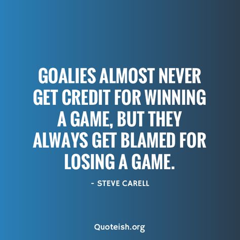 Lacrosse Quotes Inspirational, Lax Goalie Quotes, Goal Keeper Quotes, Soccer Goalie Quotes, Goalie Quotes Soccer, Lacrosse Goalie Quotes, Goalie Mom Quotes, Hockey Goalie Quotes Inspirational, Goalie Quotes Hockey