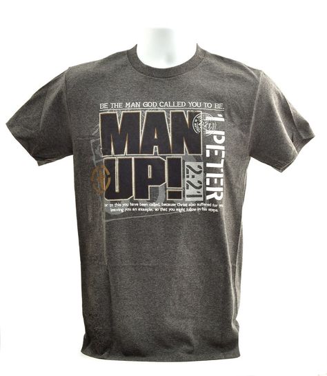 Be The Man God Called You to Be, Man Up Shirt, Gray, XX Large Quotes For Shirts, Christian Tee Shirts, Christian Shirts Designs, Army Shirts, Faith Shirt, Man Up, 1 Peter, Inspirational Shirt, Jesus Shirts