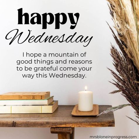 150 Wednesday Quotes to Lift Up Your Week Wednesday Work Motivation Quotes, Wednesday Positive Quotes, Weekday Motivation, Income Quotes, Morning Encouragement, Blessing From God, Wednesday Morning Quotes, Passive Income Quotes, Enjoy The Present