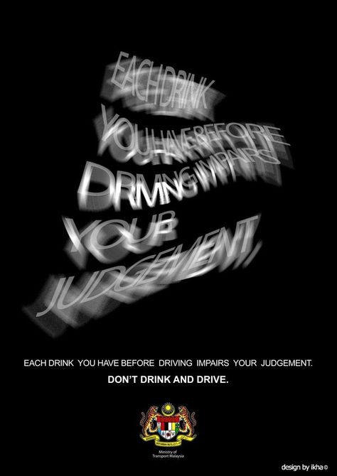 Don't Drink and Drive!!! Don't Drink And Drive, Drink Driving Poster, Drinking And Driving Posters, Don’t Drink And Drive Poster, Texting While Driving Poster, Distracted Driving Poster, Drunk Driving Awareness, Drive Poster, Dangerous Driving