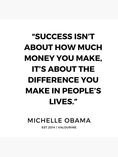 Becoming Quotes Michelle Obama, New Opportunity Quotes Career, Materialistic Quotes, Network Quotes, Obama Quotes, Michelle Obama Quotes, Opportunity Quotes, Obama Quote, Quotes Poster