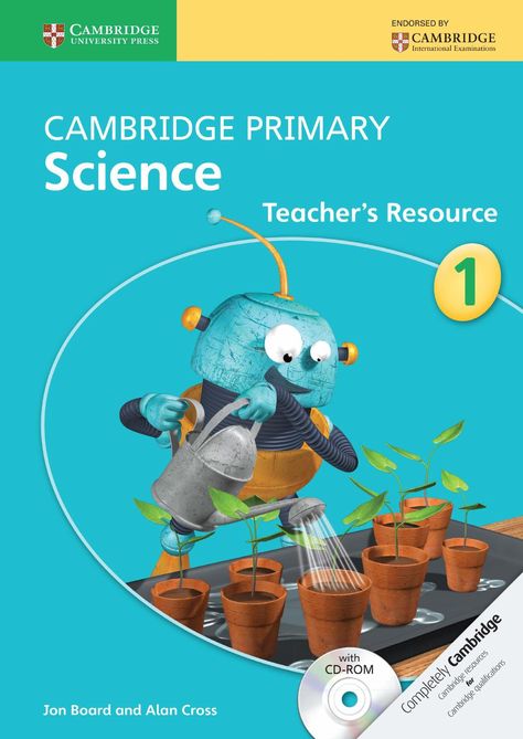 Cambridge Primary Science Teacher's Resource 1  Preview Cambridge Primary Science Teacher's Resource 1, Jon Board and Alan Cross, Cambridge University Press. Primary Science Activities, Cambridge Primary Science, Cambridge Test, Cambridge Primary, Primary Science, Science Curriculum, Teaching Phonics, Teaching Style, Cambridge University Press