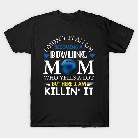 Bowling Funny, Bowling Mom, Bowling Birthday, Cute Mothers Day Gifts, Bowling Team, Bowling Alley, Mothers Day Gifts From Daughter, Mothers Day T Shirts, Bowling Ball