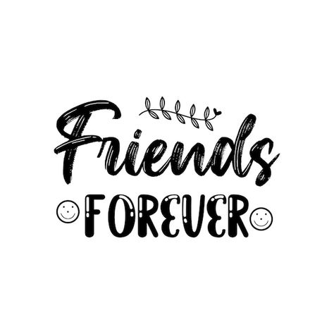 Friend Forever Dp For Group, Friends Forever Dp, Friends Forever Logo, Group Dp, Quotes Lettering, Friends Illustration, About Friends, Friendship Day, Rose Blackpink