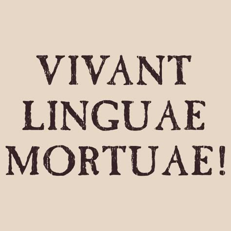 Long Live Dead Languages - Latin Latin Teacher Aesthetic, Latin Study Aesthetic, Latin Language Aesthetic, Dark Academia Latin, Latin Aesthetic, Latin Language Learning, Latino Design, Grunge Princess, Learn Latin