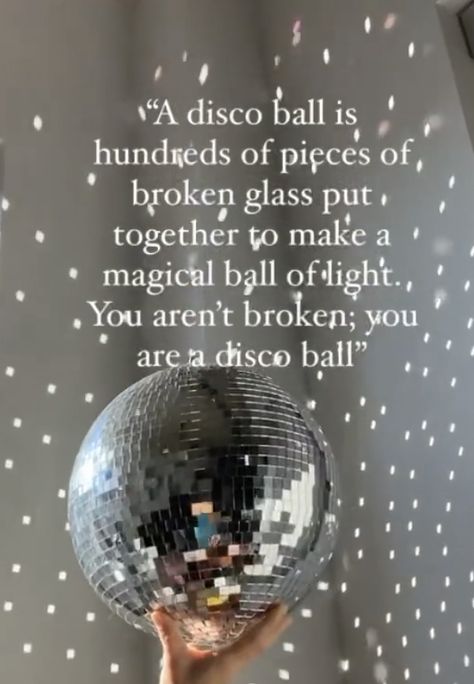 A Disco Ball Is Hundreds Of Pieces, Disco Ball In Classroom, Disco Ball Grad Cap, Mirrorball Quotes, Disco Ball Quotes, Disco Ball Classroom, Disco Ball Aesthetic, Dance Tattoo, Balls Quote