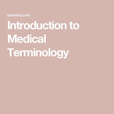 Introduction to Medical Terminology Word Structure, Medical Dictionary, Medical Words, Singular Nouns, Medical Procedures, Nouns And Adjectives, Prefixes And Suffixes, Root Words, Medical Terminology