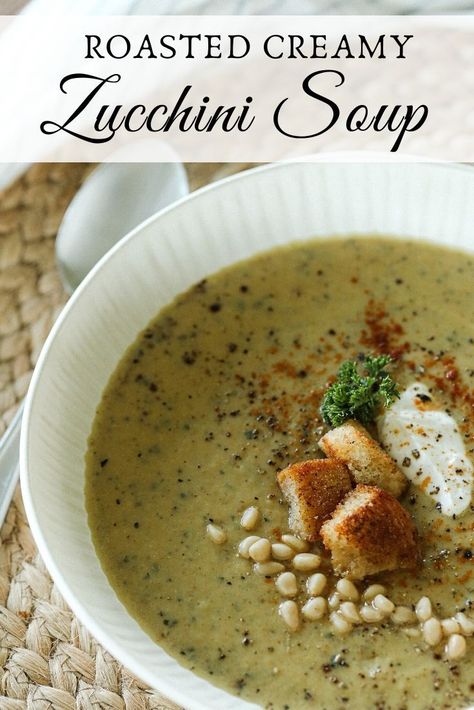 Roasted Zucchini Recipes, Creamy Zucchini Soup, Farmhouse Recipes, Zucchini Soup Recipes, Creamy Zucchini, Summer Zucchini, Roast Zucchini, Zucchini Soup, Fresh Recipes