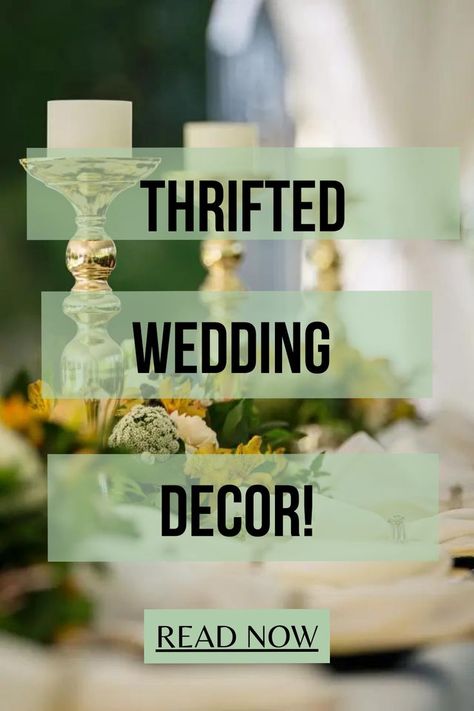 Thrifted Wedding Decor Ideas Wedding Decor No Candles, Affordable Table Decor Wedding, Diy Unique Wedding Decor, Vintage Style Wedding Table Decor, Thrift Centerpiece Wedding Ideas, Cheap Reception Decorations, Diy Thrift Store Wedding Decor, Thrift Store Centerpiece Wedding, Repurposed Wedding Decor