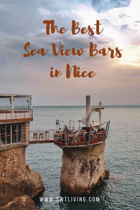 The Best Sea View and Rooftop Bars in Nice, France | SWTliving Old Town Nice France, Nice France Outfits, Nice France Travel, Menton France, Nice Cote D Azur, Nice Travel, France Itinerary, France Trip, France Travel Guide