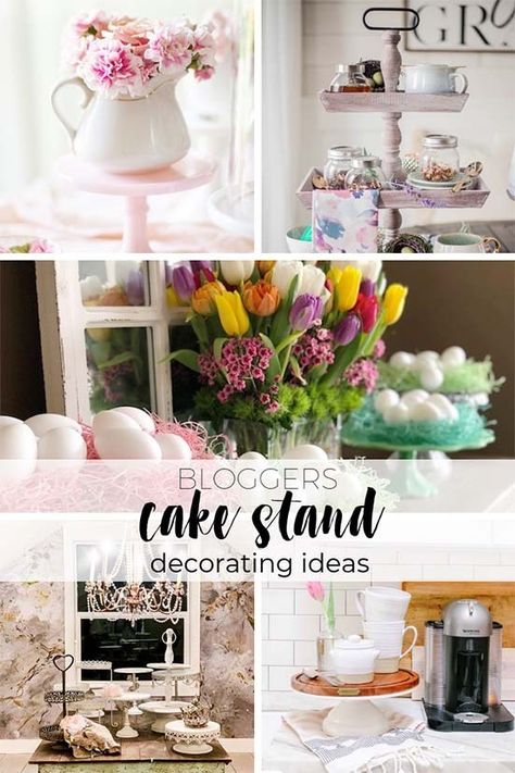 Check out these 5 bloggers cake stand decorating ideas! Reuse and repurpose your cake stands and decorate with cake stands! #decoratingideas #cakestands #springdecor Decorating With Cake Stands Centerpieces, Cake Stands Decor, Tiered Cake Stand Decor, Decorating With Cake Plates, Glass Cake Stand Decor Ideas, Cake Dome Decor Display, Cake Stand Decor Ideas Display, Glass Cake Stand Decor Display, Decorating With Cake Stands