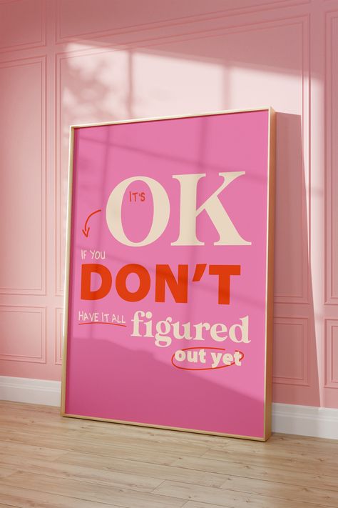 It's Okay If You Don't Have It All Figured Out Print Pink Wall Art Girl Room Pink Wall Decor Cute Pink Saying Poster College Apartment Decor by PinkVanillaDesign on Etsy Pink Aesthetic Posters For Bedroom, Pink Girl Room Decor, Pink Living Room Decor, Spiritual Wall Decor, Pink Dorm, Murs Roses, Pink Girl Room, Pink Wall Decor, Purple Wall Art