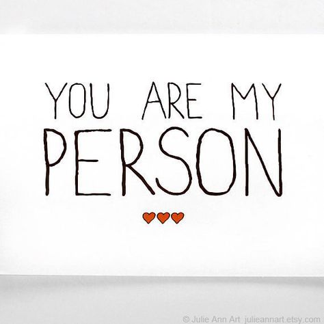 . You Are My Person, Grey's Anatomy Quotes, My Person, Anatomy Quote, Best Love Quotes, The Perfect Guy, All You Need Is Love, Newport Beach, Grey's Anatomy