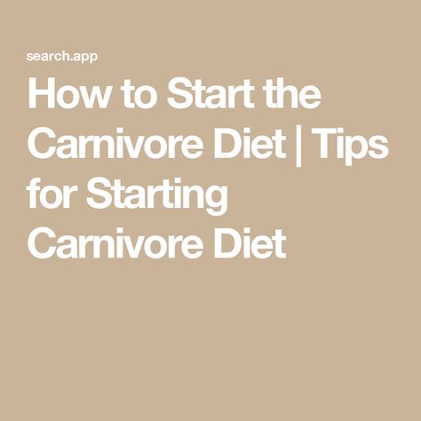 How to Start the Carnivore Diet | Tips for Starting Carnivore Diet Starting Carnivore Diet, Carnivore Diet Food List For Beginners, How To Do Carnivore Diet, Carnivore Diet Dos And Donts, Carnivore Diet Rules, How To Start Carnivore Diet, Drinks On Carnivore Diet, Carnivore Diet For Beginners, Benefits Of Carnivore Diet