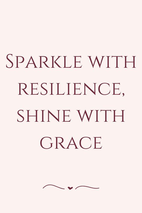 Sparkle with resilience, shine with grace Sparkle And Shine Quotes, Sparkle Quotes Positivity, Get Your Spark Back, Spark Quotes, Shine Quotes, Glitter Quotes, Sparkle Quotes, Note To Self Quotes, Self Quotes