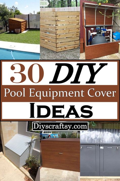 30 DIY Pool Equipment Cover Ideas Pool Pump House Ideas Sheds, Pool Pump Fence Ideas, Pool Pump And Heater Enclosure, Shed For Pool Equipment, Pool Pump Storage Ideas, Hidden Pool Equipment, Fence To Cover Pool Equipment, Pool Heater Cover Ideas, Diy Above Ground Pool Storage Ideas