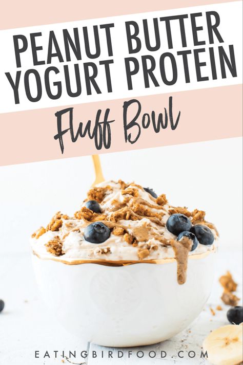 Healthy Snacks Yogurt Bowl, Whipped Yogurt Fluff, Keto Yogurt Bowl, Peanut Butter Yogurt Bowl, Yogurt Fluff, Swank Diet, Yogurt Desserts, Protein Fluff, Yogurt Protein