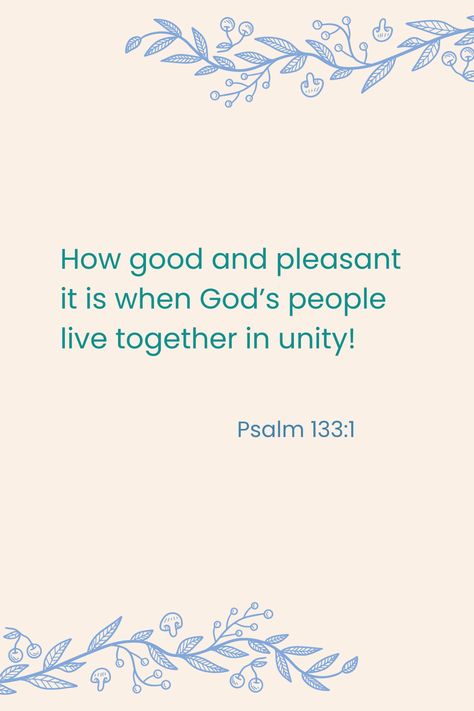 Psalm 133:1 Psalm 133:1, Verses About Friendship, Psalm 133, Study Scripture, Vision Boards, God Jesus, B L, Rapunzel, Bible Study