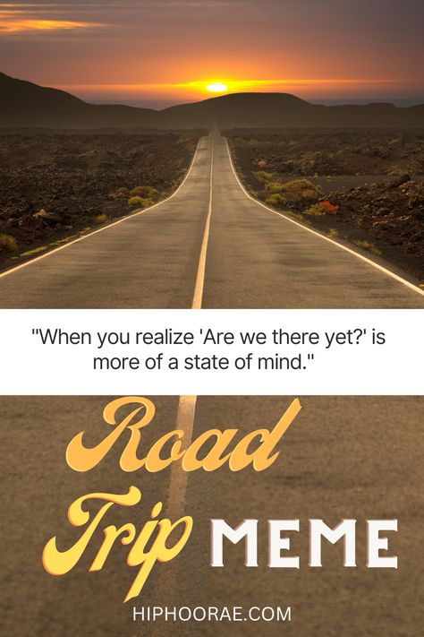 Planning a road trip? Make sure to bring some laughs with this funny meme! Get your friends ready for the ultimate ride and share this hilarious meme! So what are you waiting for? Click now to get your road trip meme! #roadtripmeme #hilariousmeme #roadtripfun Hilarious Memes, Road Trips, Road Trip Meme, Planning A Road Trip, Road Trip Planning, Road Trip Fun, When You Realize, Memorable Moments, Road Trip