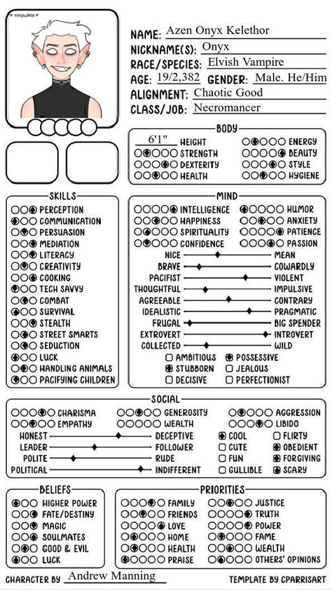 A character template made by CPARRISART that I decided to fill out, enjoy. Class Jobs, Character Template, Extroverted Introvert, Street Smart, My Oc, A Character, I Decided, Literacy, Onyx