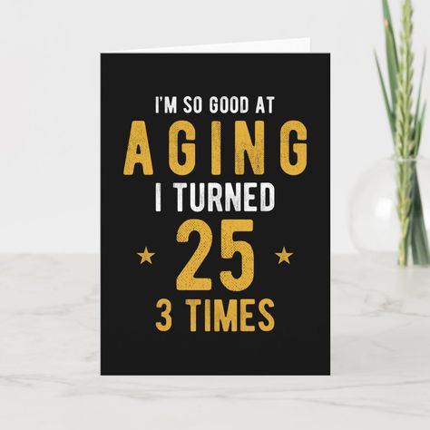 Funny 75th Birthday Gift Saying Card | #birthday #gift #presentfunny #giftbirthday #present75thbirthday #humor #sarcasm #irony #funnysayings #yearsold 75th Birthday Decorations, 75 Birthday, Happy 75th Birthday, 75th Birthday Parties, 75th Birthday Gifts, Retirement Ideas, 54th Birthday, Moms Birthday, 75th Birthday