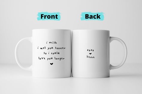 Personalized Mug for Valentine Gift Anniversary Gift for Boyfriend Mug for Girlfriend Gift Birthday Gift I Wish I Met You Sooner by LiteStyleDesigns on Etsy Mugs For Boyfriend, Mug For Boyfriend, Anniversary Gift For Boyfriend, Scrapbook Gift, Personalized Mug, Boyfriend Anniversary Gifts, Gift For Boyfriend, Girlfriend Gift, Valentine Gift