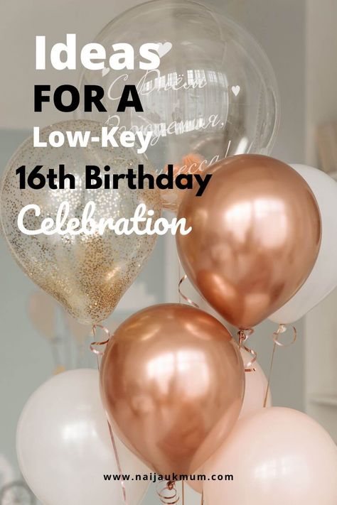 Amazing Ideas for A Low-Key 16th Birthday Celebration - Naija UK Mum Chill Sweet 16 Party Ideas, Sweet 16 Birthday Brunch Ideas, 16th Birthday Ideas For Girls Party, Golden 16th Birthday Ideas, 16th Bday Ideas, 16th Birthday Ideas For Girls, Sweet 16 Bday Ideas, 15 Th Birthday Ideas, Sixteenth Birthday Ideas