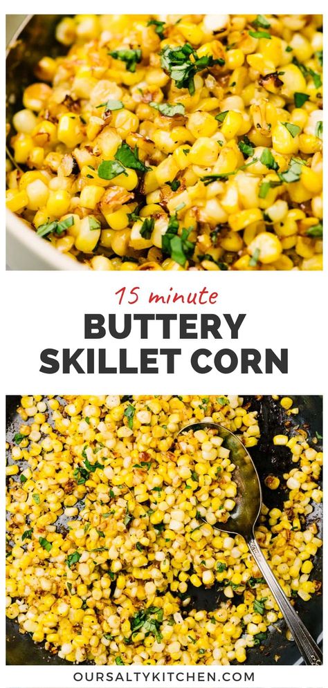 Sweet Corn Recipes Side Dishes, Seasoned Corn Recipes, Corn Skillet Recipe, Sautéed Corn, Frozen Corn Recipes, Sauteed Corn, Corn On The Cob Recipes, Hosting Food, Canned Corn Recipes