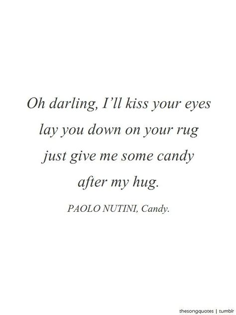 Candy - Paolo Nutini Paulo Nutini, Candy Lyrics, Husband Appreciation, Lyrics Wall Art, Paolo Nutini, Pretty Writing, The Notebook Quotes, Play That Funky Music, Funky Music