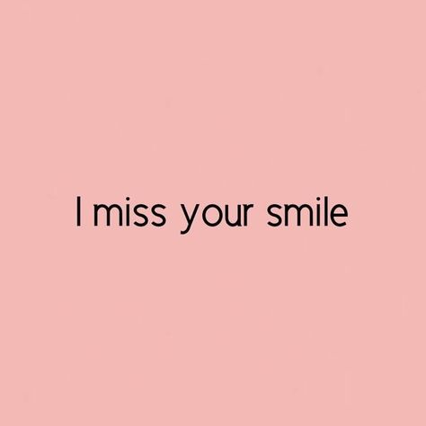 Miss Your Smile Quotes, His Smile Quotes, Your Smile Quotes, I Miss Your Smile, Prayers For My Husband, Love Your Smile, Missing You Quotes, I Hope You Know, I Miss Him