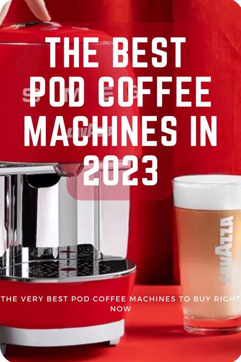 Best Pod Coffee Machines of 2023 Pod Coffee Machine, Nespresso Pods, Pod Coffee Makers, Best Coffee Maker, Coffee Machines, Coffee Pods, Great Coffee, Coffee Flavor, Coffee Machine