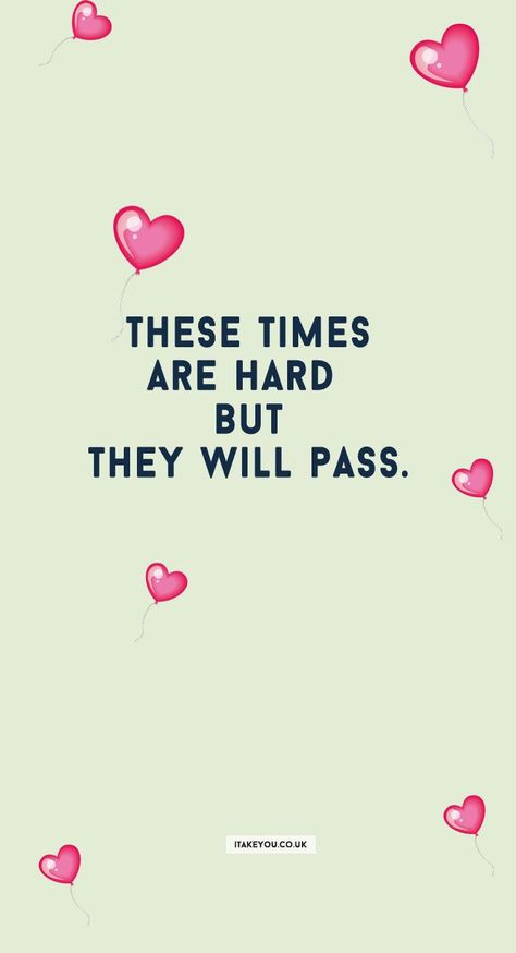 Positive Quotes For Difficult Times, Quotes About Cheering Up, Positive Quotes During Difficult Times, Support In Difficult Times Quotes, Days Are Hard Quotes, Staying Strong Quotes Hard Times, Hard Times Quotes Getting Through Life, Consoling Quotes Strength Words, Quotes About Going Through Hard Times