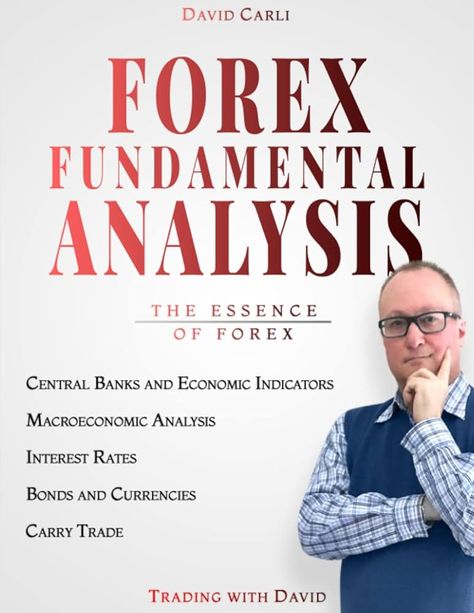 Forex Fundamental Analysis - The Essence of Trading: [In full colour] Forex Trading Method of Analysis for Experienced Traders and Beginners Explained in Simple Terms, Become a Profitable Forex Trader: Carli, David, Hermes, Hannah, Winter, Caroline: 9798353929871: Books - Amazon.ca Forex Books, Economics Books, Forex Trader, Fundamental Analysis, Finance Investing, Business Analysis, Financial Markets, Technical Analysis, Forex Trading Strategies