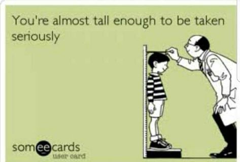 Short people jokes...go over my head. Tall People Jokes, Short People Memes, Short People Humor, Short People Jokes, Short Girl Quotes, Short Memes, Laughter Therapy, Artist Humor, Male Teacher