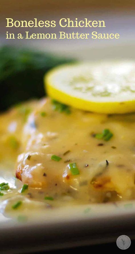 Chicken in a Lemon Butter Sauce made with boneless chicken breasts sautéed; then topped with a lemon butter sauce. #chicken #lemonbuttersauce #lemonchicken Lemon Sauce For Chicken, Lemon Butter Chicken, Lemon Chicken Recipe, Lemon Butter Sauce, Sauce For Chicken, Lemon Butter, Boneless Chicken Breast, Chicken Dishes Recipes, Butter Sauce