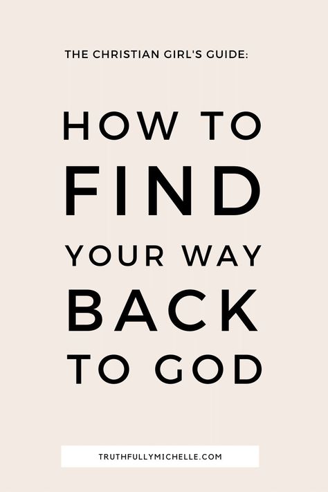 Getting Back Into Your Faith, Finding Your Way Back To God, Restoring Faith In God, Finding Faith Again, How To Believe In God Again, How To Get Back On Track With God, Getting Back To God, How To Come Back To God, How To Get Right With God