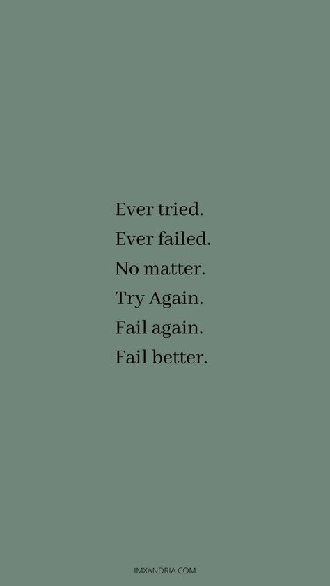 Ever Tried Ever Failed, You Failed Me, Blog Motivation, Fail Again Fail Better, Motivation Thoughts, Motivation Affirmations, Better Quotes, Family Happiness, Fail Better